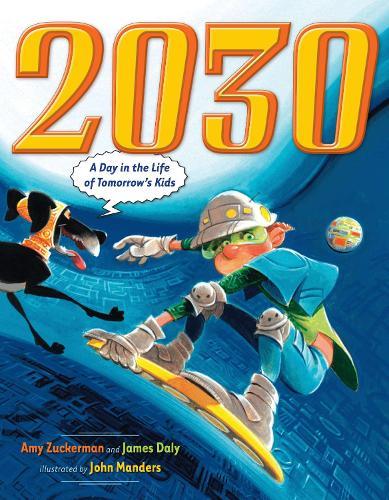 2030: A Day in the Life of Tomorrow's Kids  by Amy Zuckerman at Abbey's Bookshop, 