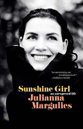 Sunshine Girl: An Unexpected Life  by Julianna Margulies at Abbey's Bookshop, 
