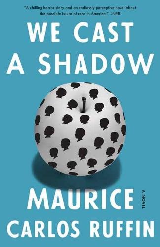 We Cast a Shadow: A Novel  by Maurice Carlos Ruffin at Abbey's Bookshop, 