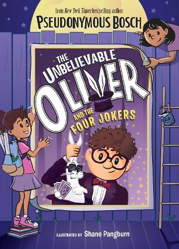 The Unbelievable Oliver and the Four Jokers  by Pseudonymous Bosch at Abbey's Bookshop, 