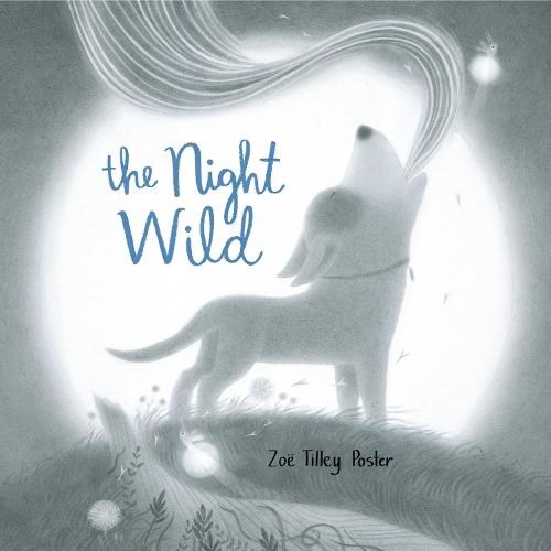 The Night Wild  by Zoë Tilley Poster at Abbey's Bookshop, 