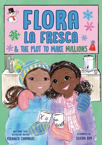 Flora la Fresca & the Plot to Make Millions  by Veronica Chambers at Abbey's Bookshop, 