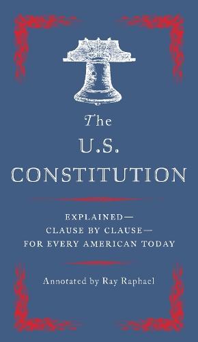 The U.S Constitution: The Essential Edition to Every American  by Ray Raphael at Abbey's Bookshop, 