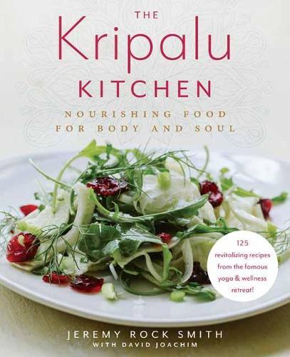 The Kripalu Kitchen: Nourishing Food for Body and Soul  by Jeremy Rock Smith at Abbey's Bookshop, 