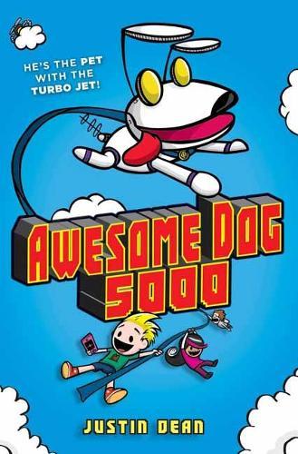 Awesome Dog 5000  by Justin Dean at Abbey's Bookshop, 