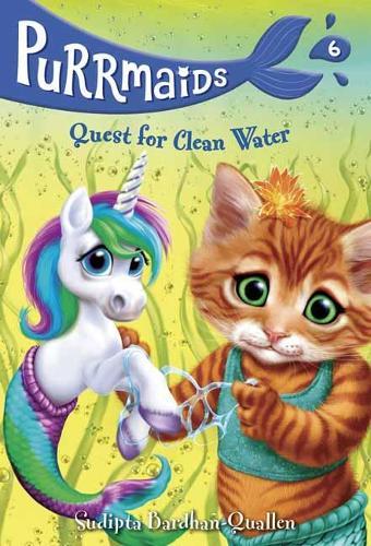 Purrmaids #6: Quest For Clean Water  by Sudipta Bardhan-Quallen at Abbey's Bookshop, 