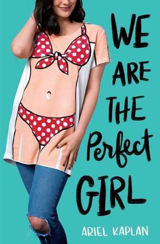 We Are the Perfect Girl  by Ariel Kaplan at Abbey's Bookshop, 