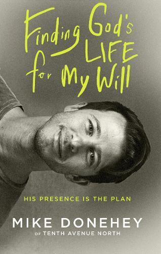 Finding God's Life for My Will: How His Presence Becomes the Plan  by Michael Donehey at Abbey's Bookshop, 
