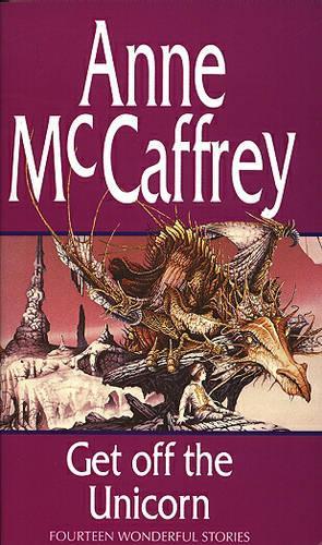 Get Off the Unicorn: Stories  by Anne McCaffrey at Abbey's Bookshop, 