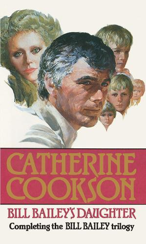 Bill Bailey's Daughter  by Catherine Cookson at Abbey's Bookshop, 