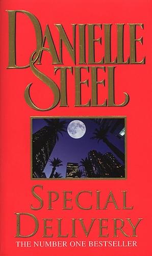 Special Delivery: A spellbinding tale of unexpected romance and drama from the No.1 bestseller  by Danielle Steel at Abbey's Bookshop, 