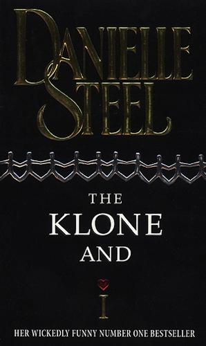The Klone And I  by Danielle Steel at Abbey's Bookshop, 