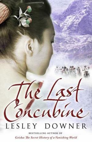 The Last Concubine: The Shogun Quartet, Book 2  by Lesley Downer at Abbey's Bookshop, 