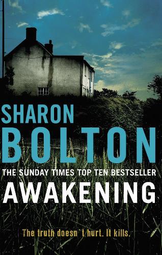 Awakening: A terrifying, heart-racing, up-all-night thriller from Richard & Judy bestseller Sharon Bolton  by Sharon Bolton at Abbey's Bookshop, 