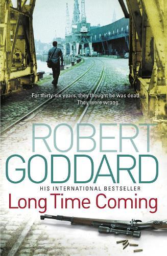 Long Time Coming: Crime Thriller  by Robert Goddard at Abbey's Bookshop, 