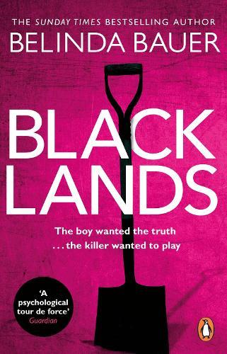 Blacklands: The addictive debut novel from the Sunday Times bestselling author  by Belinda Bauer at Abbey's Bookshop, 