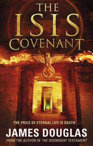 The Isis Covenant: A high-octane, full-throttle historical conspiracy thriller you won’t be able to stop reading  by James Douglas at Abbey's Bookshop, 