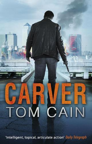 Carver  by Tom Cain at Abbey's Bookshop, 
