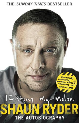 Twisting My Melon  by Shaun Ryder at Abbey's Bookshop, 
