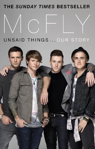 McFly - Unsaid Things...Our Story  by Tom Fletcher at Abbey's Bookshop, 