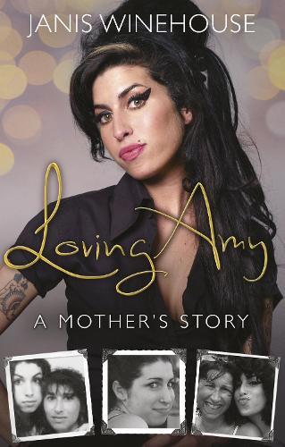 Loving Amy: A Mother's Story  by Janis Winehouse at Abbey's Bookshop, 