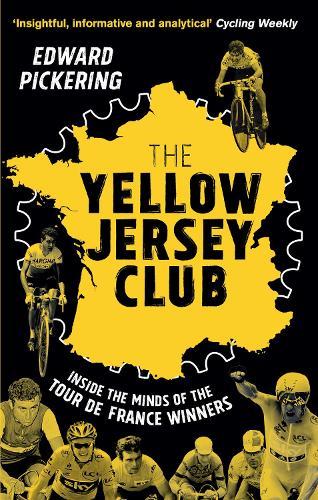 The Yellow Jersey Club  by Edward Pickering at Abbey's Bookshop, 