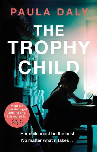 The Trophy Child  by Paula Daly at Abbey's Bookshop, 