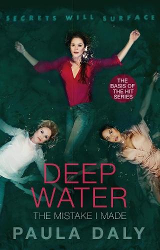 The Mistake I Made: the basis for the TV series DEEP WATER  by Paula Daly at Abbey's Bookshop, 