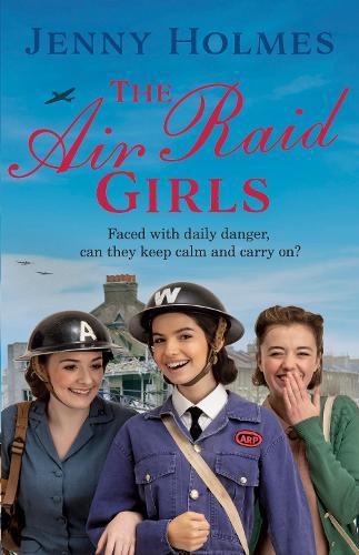 The Air Raid Girls: The first in an exciting and uplifting WWII saga series (The Air Raid Girls Book 1)  by Jenny Holmes at Abbey's Bookshop, 
