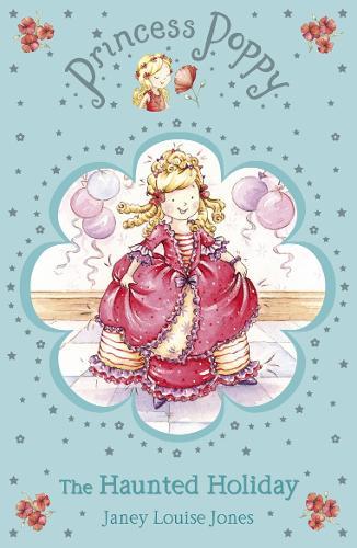 Princess Poppy: The Haunted Holiday  by Janey Louise Jones at Abbey's Bookshop, 