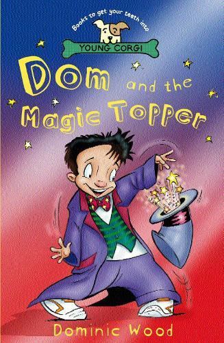 Dom And The Magic Topper  by Dominic Wood at Abbey's Bookshop, 