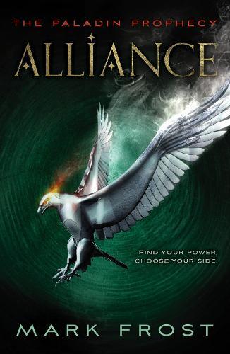 Alliance (#2 Paladin Prophecy)  by Mark Frost at Abbey's Bookshop, 