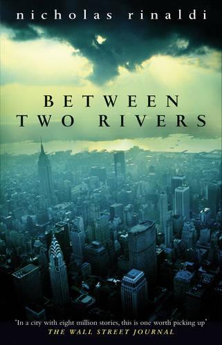 Between Two Rivers  by Nicholas Rinaldi at Abbey's Bookshop, 