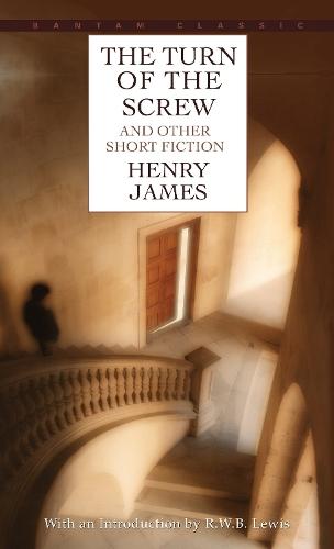 The Turn of the Screw and Other Short Fiction  by Henry James at Abbey's Bookshop, 