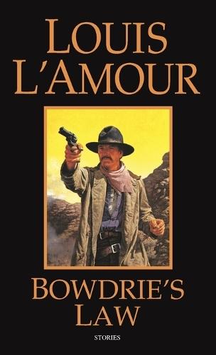 Bowdrie's Law: Stories  by Louis L'Amour at Abbey's Bookshop, 