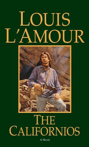 The Californios: A Novel  by Louis L'Amour at Abbey's Bookshop, 