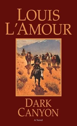 Dark Canyon: A Novel  by Louis L'Amour at Abbey's Bookshop, 
