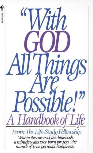 With God All Things Are Possible: A Handbook of Life  by Life Study Fellowship at Abbey's Bookshop, 