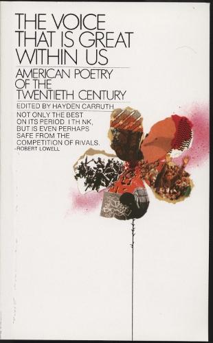 The Voice That Is Great Within Us: American Poetry of the Twentieth Century  by Hayden Carruth at Abbey's Bookshop, 