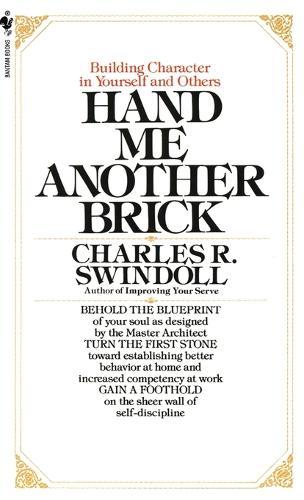 Hand Me Another Brick: Building Character in Yourself and Others  by Charles Swindoll at Abbey's Bookshop, 