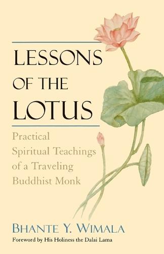 Lessons of the Lotus: Practical Spiritual Teachings of a Travelling Buddhist Monk  by Bhante Wimala at Abbey's Bookshop, 