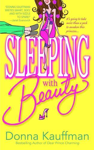 Sleeping with Beauty  by Donna Kauffman at Abbey's Bookshop, 