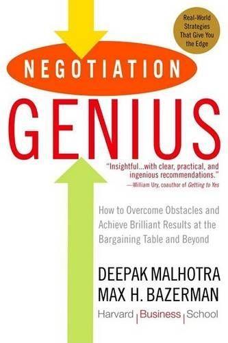Negotiation Genius: How to Overcome Obstacles and Achieve Brilliant Results at the Bargaining Table and Beyond  by Deepak Malhotra at Abbey's Bookshop, 