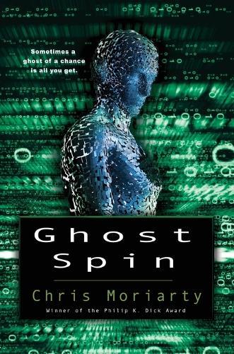 Ghost Spin (#3 Spin)  by Chris Moriarty at Abbey's Bookshop, 