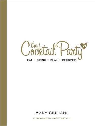 The Cocktail Party: Eat  Drink  Play  Recover  by Mary Giuliani at Abbey's Bookshop, 