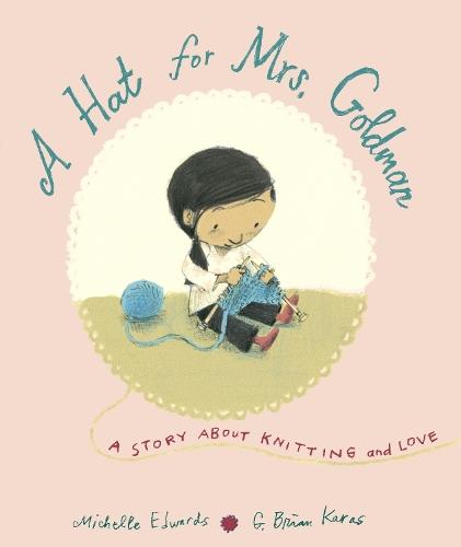 A Hat for Mrs. Goldman: A Story About Knitting and Love  by Michelle Edwards at Abbey's Bookshop, 