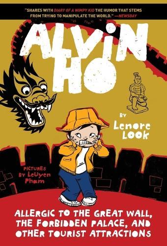 Alvin Ho: Allergic to the Great Wall, the Forbidden Palace, and Other Tourist Attractions  by Lenore Look at Abbey's Bookshop, 