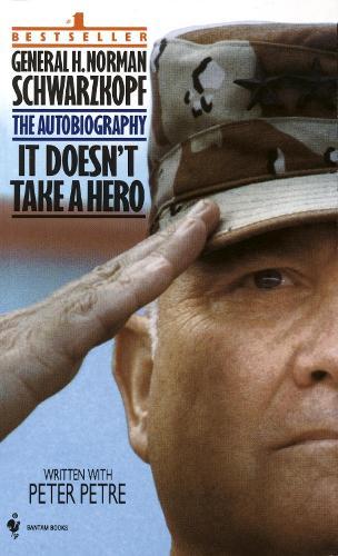It Doesn't Take a Hero: The Autobiography of General Norman Schwarzkopf  by Norman Schwarzkopf at Abbey's Bookshop, 