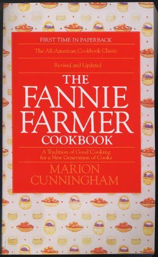 The Fannie Farmer Cookbook: A Tradition of Good Cooking for a New Generation of Cooks  by Marion Cunningham at Abbey's Bookshop, 