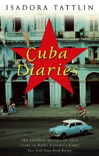 Cuba Diaries  by Isadora Tattlin at Abbey's Bookshop, 